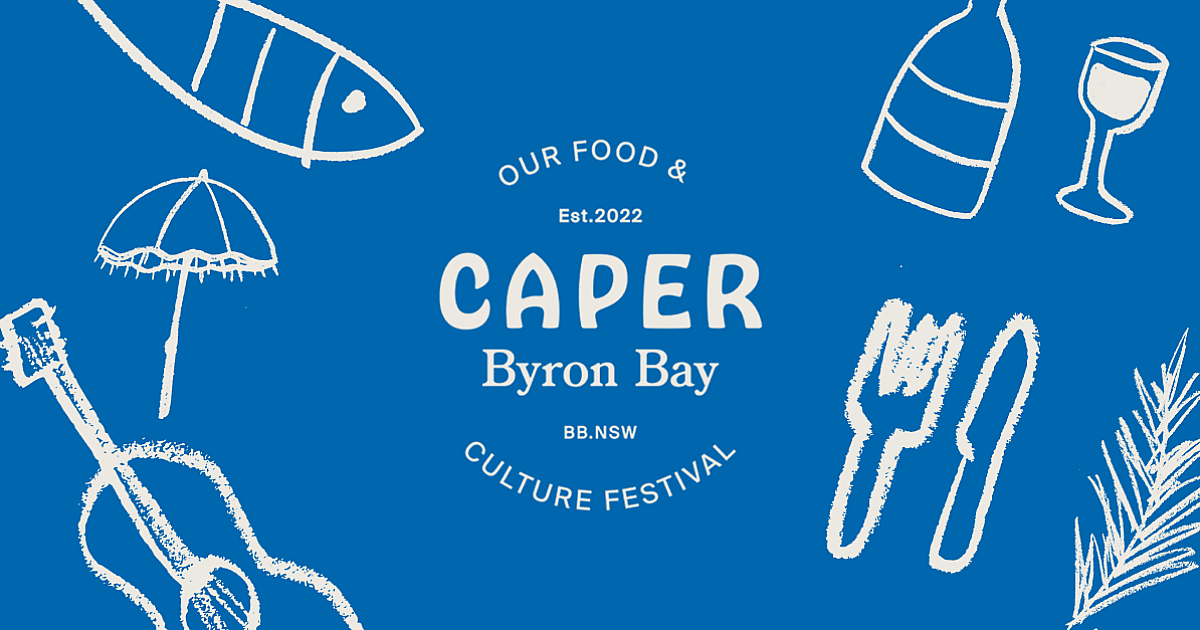 WHAT'S ON: Capers Festival Byron Bay: MAY 17TH - 26TH 2024